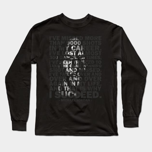 Michael Jordan Succeed Long Sleeve T-Shirt by zurcnami